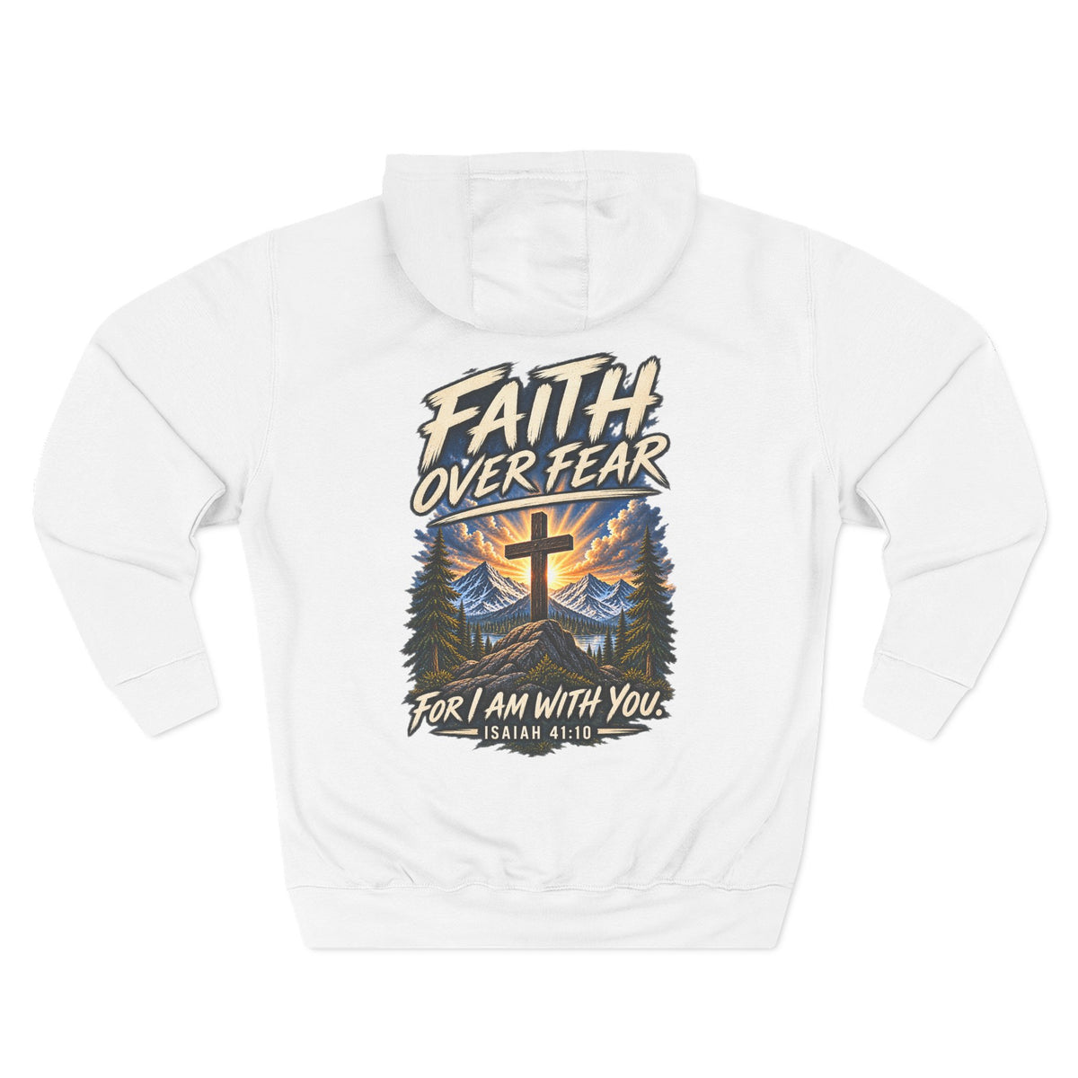 Faith Over Fear Hoodie — “For I Am With You” Isaiah 41:10