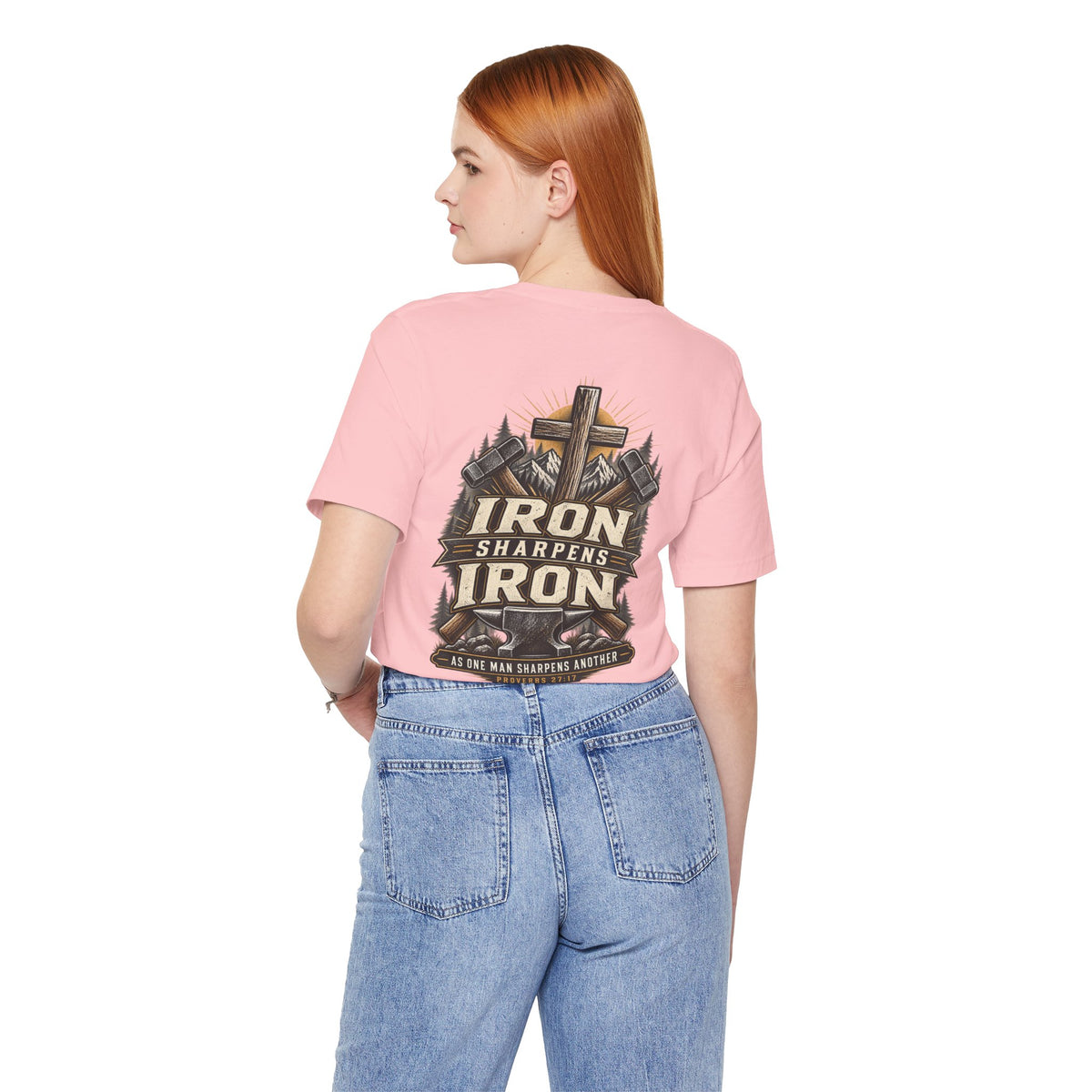 Iron Sharpens Iron Tee — Proverbs 27:17