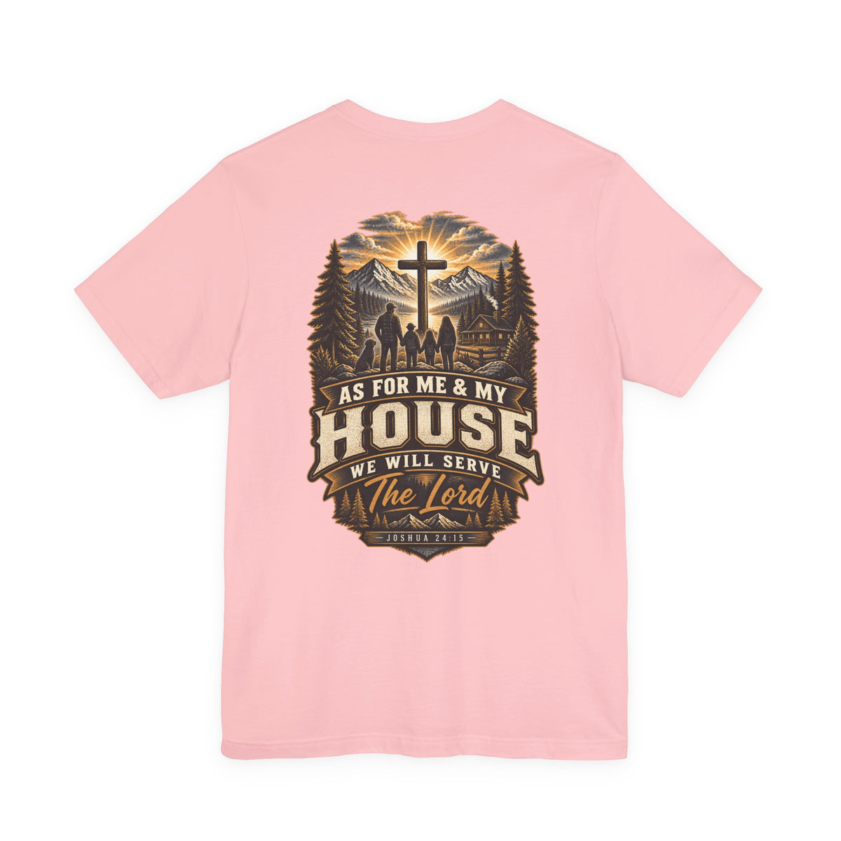 As for Me & My House Tee — Joshua 24:15