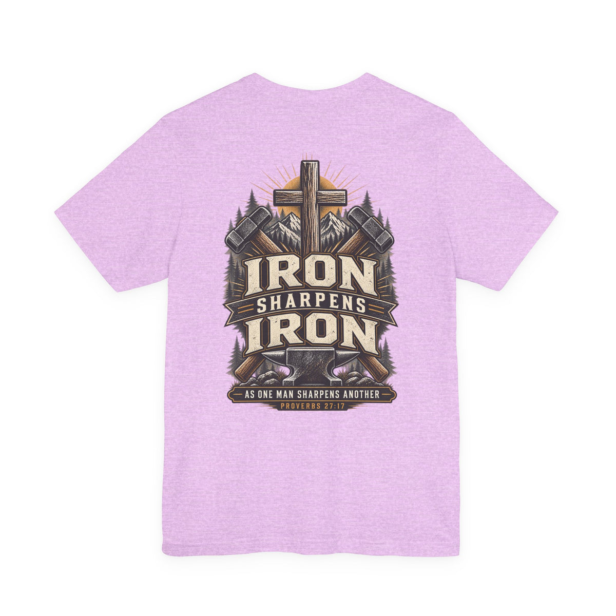 Iron Sharpens Iron Tee — Proverbs 27:17