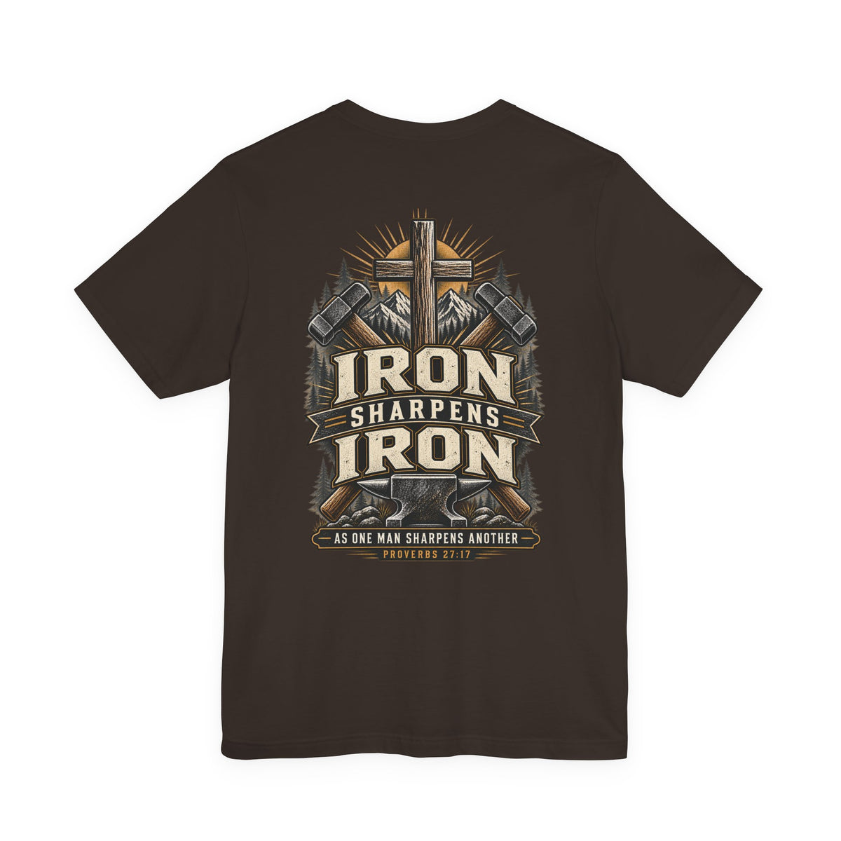 Iron Sharpens Iron Tee — Proverbs 27:17