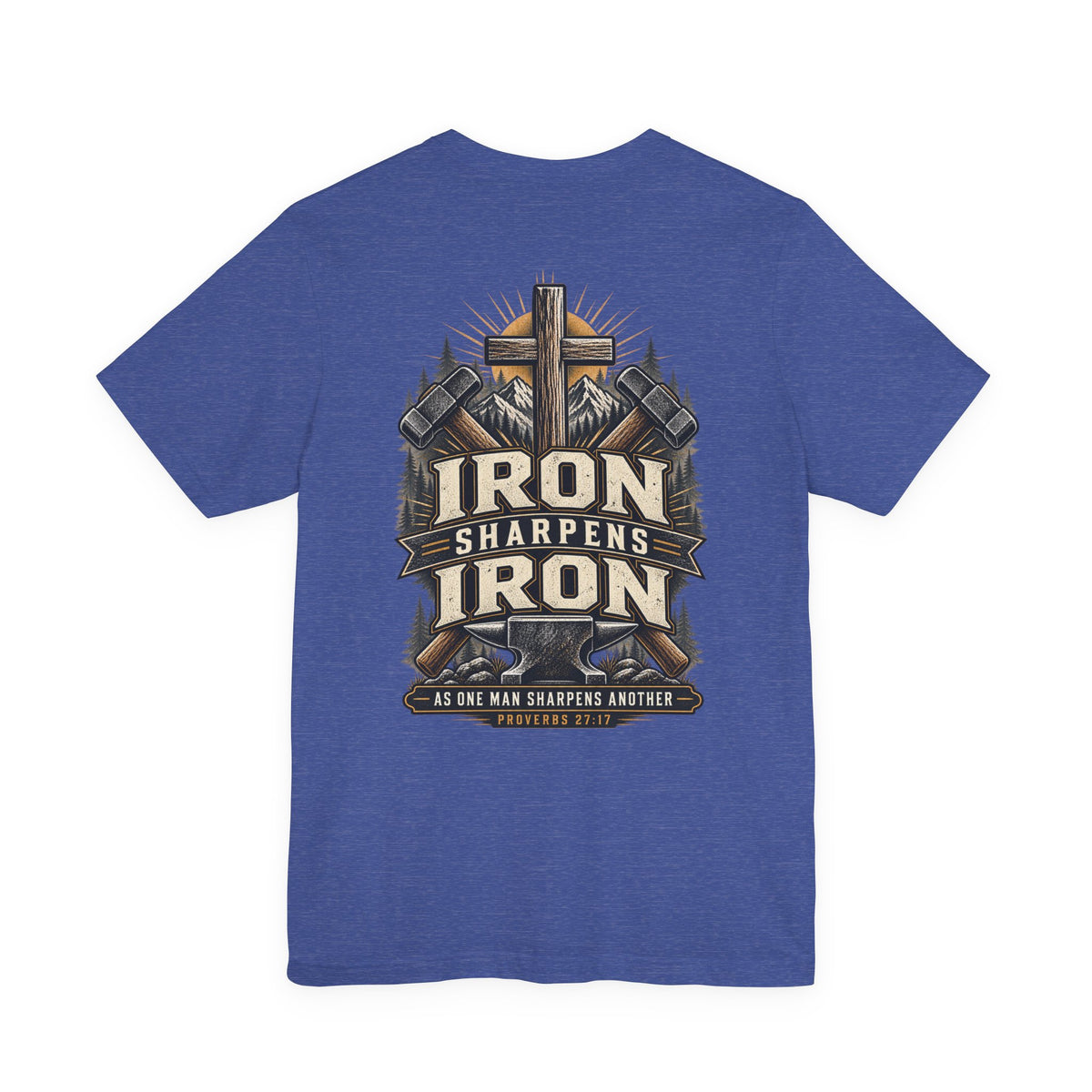 Iron Sharpens Iron Tee — Proverbs 27:17