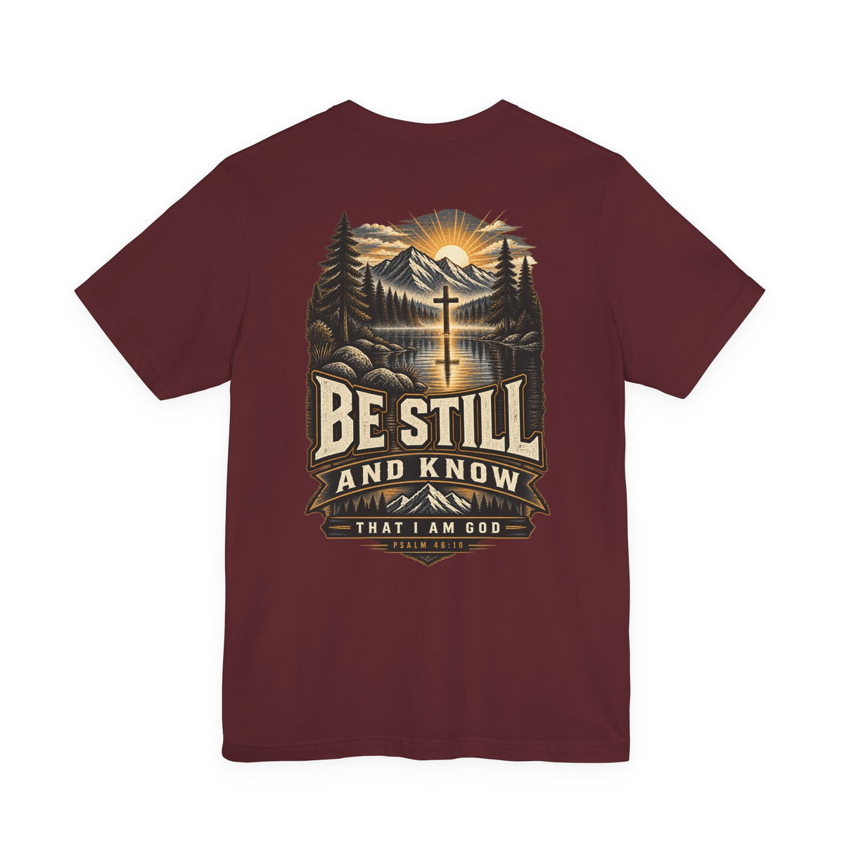 Be Still and Know Tee — Psalm 46:10