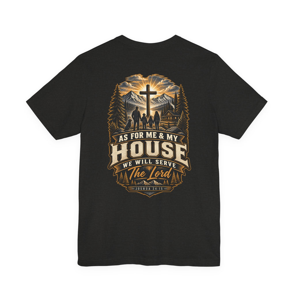 As for Me & My House Tee — Joshua 24:15