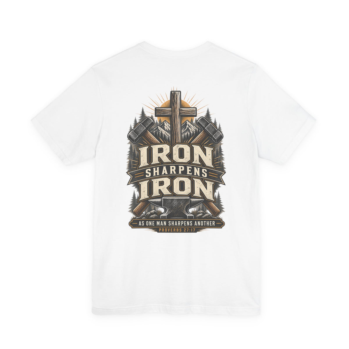 Iron Sharpens Iron Tee — Proverbs 27:17