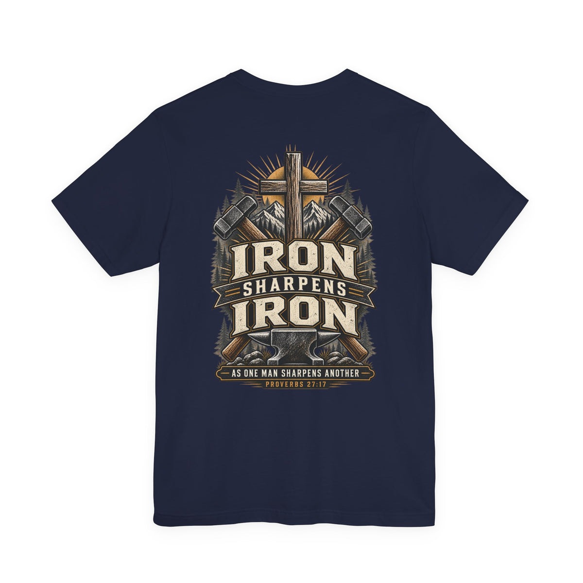 Iron Sharpens Iron Tee — Proverbs 27:17