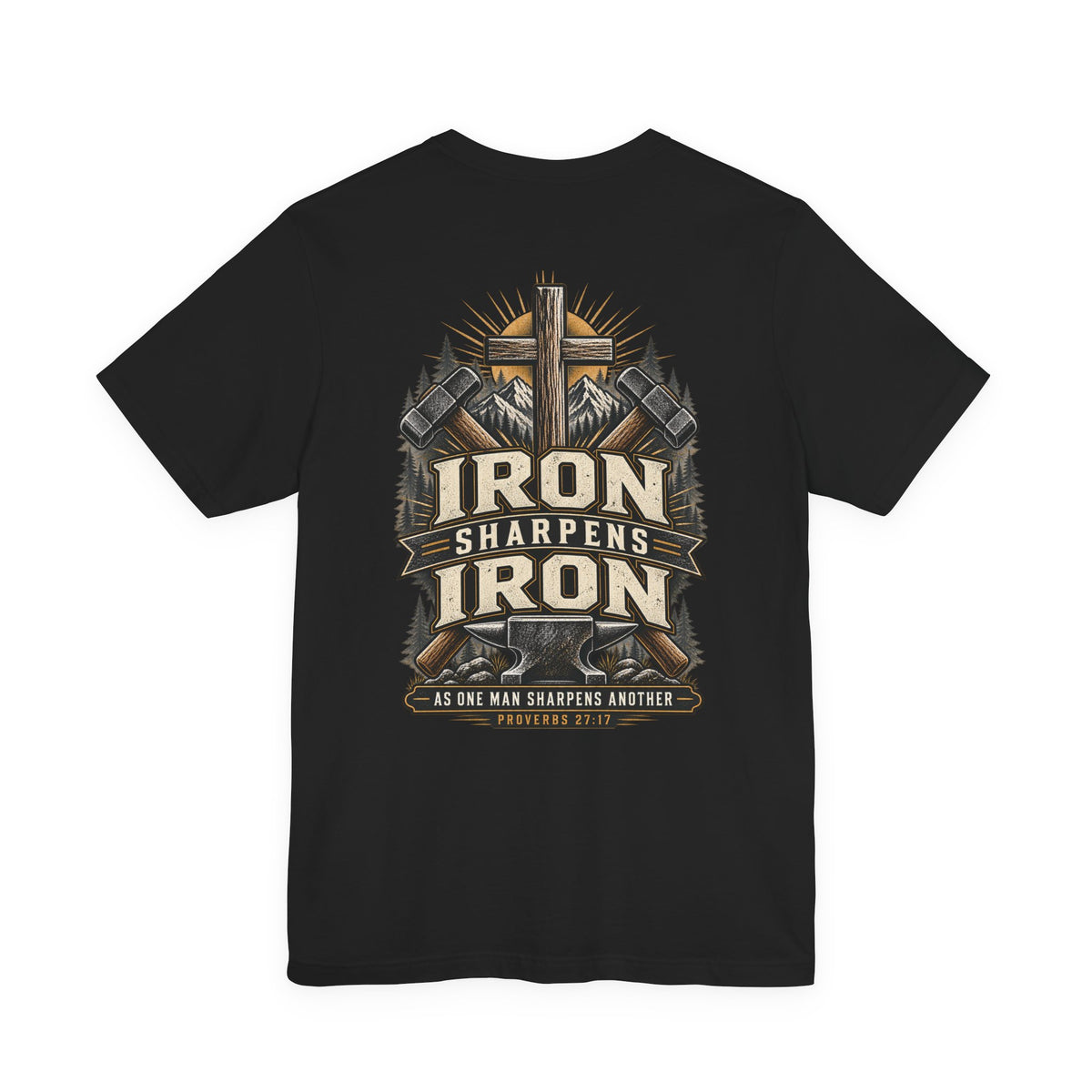 Iron Sharpens Iron Tee — Proverbs 27:17
