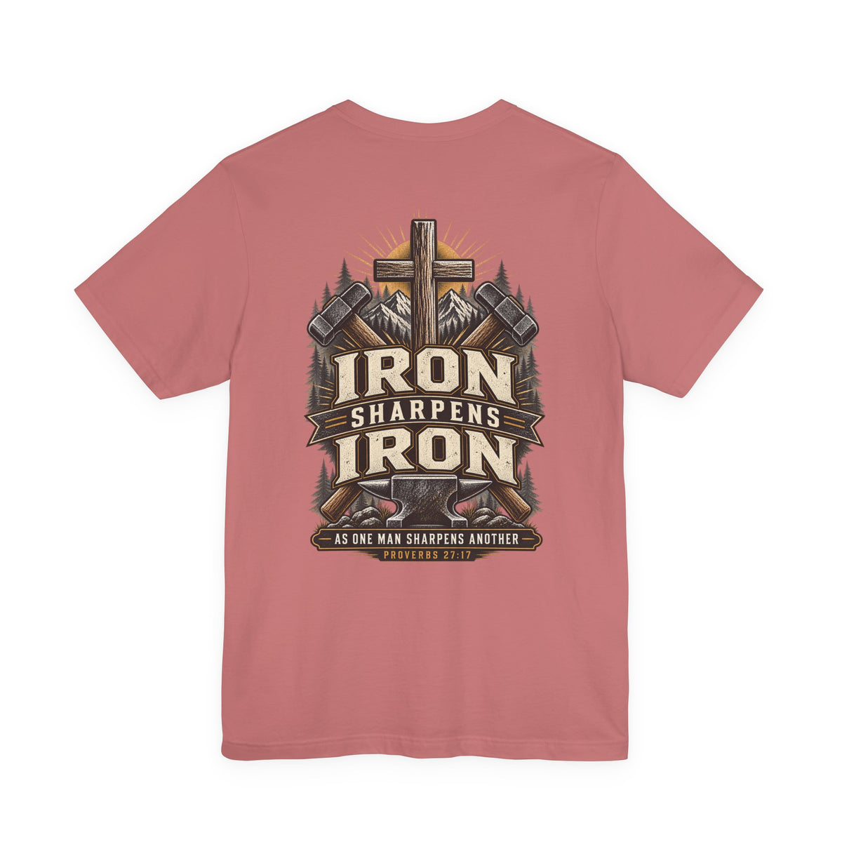 Iron Sharpens Iron Tee — Proverbs 27:17