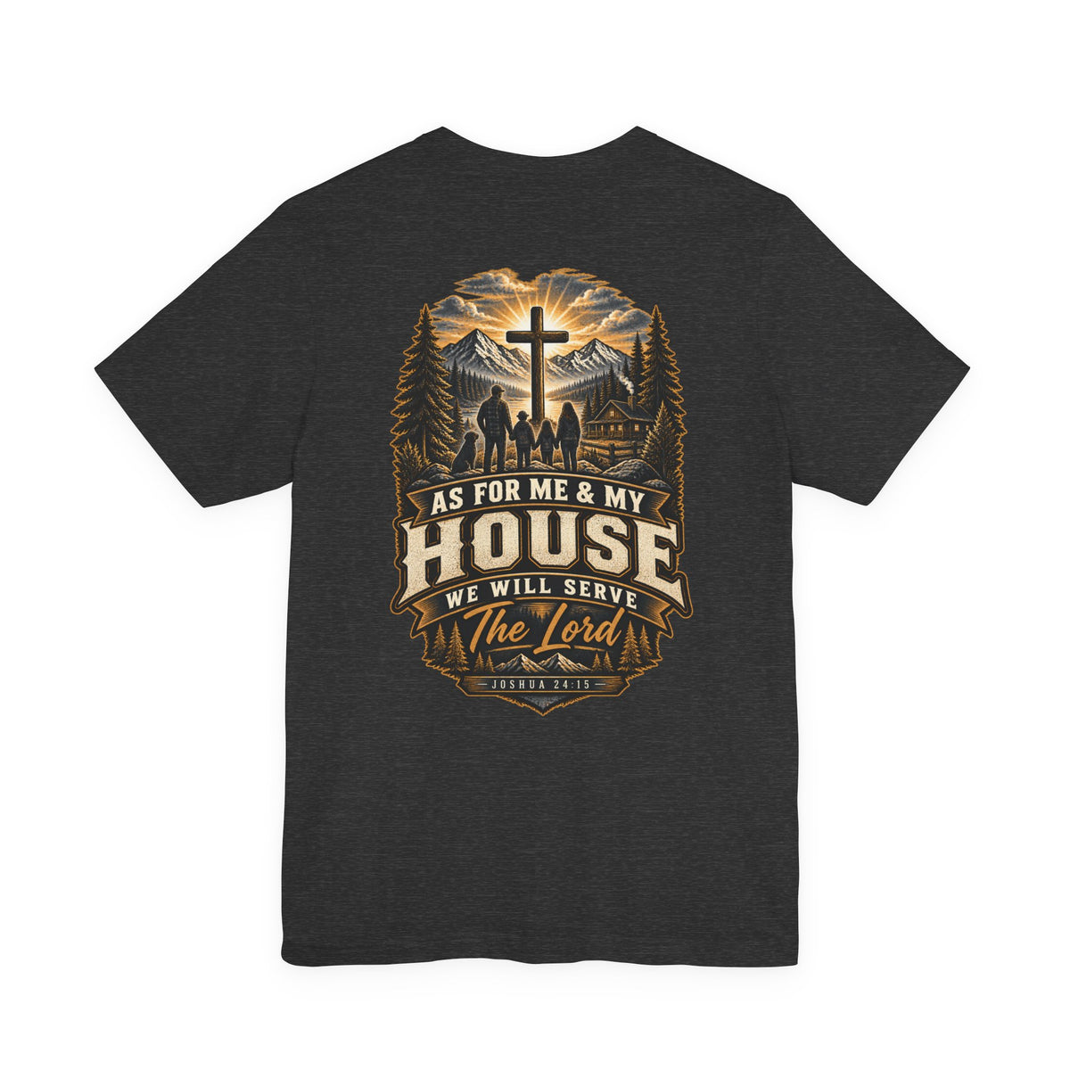 As for Me & My House Tee — Joshua 24:15