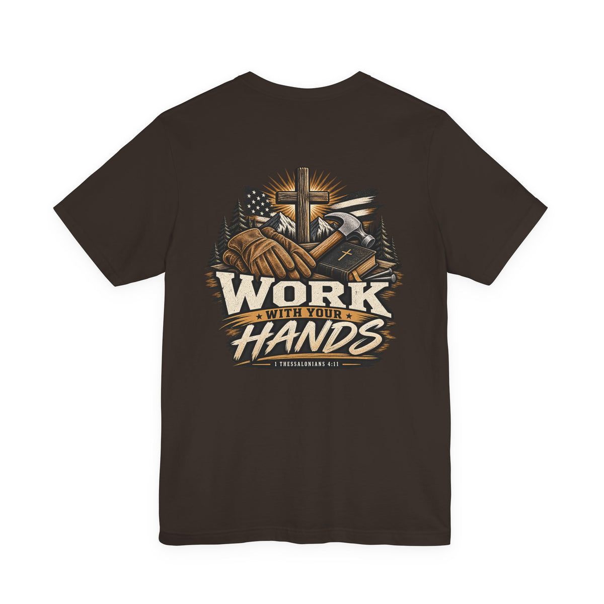 Work With Your Hands Tee — 1 Thessalonians 4:11