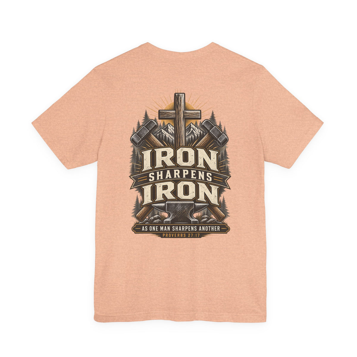 Iron Sharpens Iron Tee — Proverbs 27:17