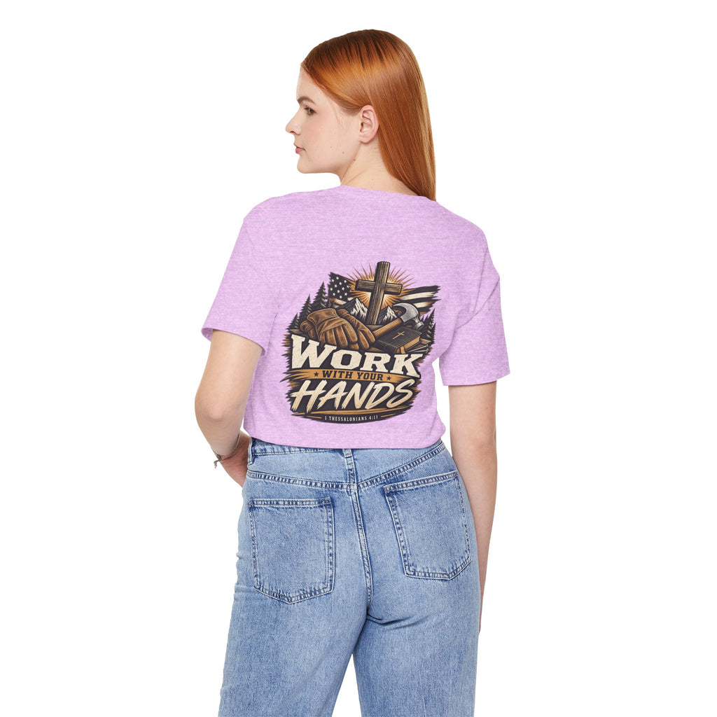 Work With Your Hands Tee — 1 Thessalonians 4:11