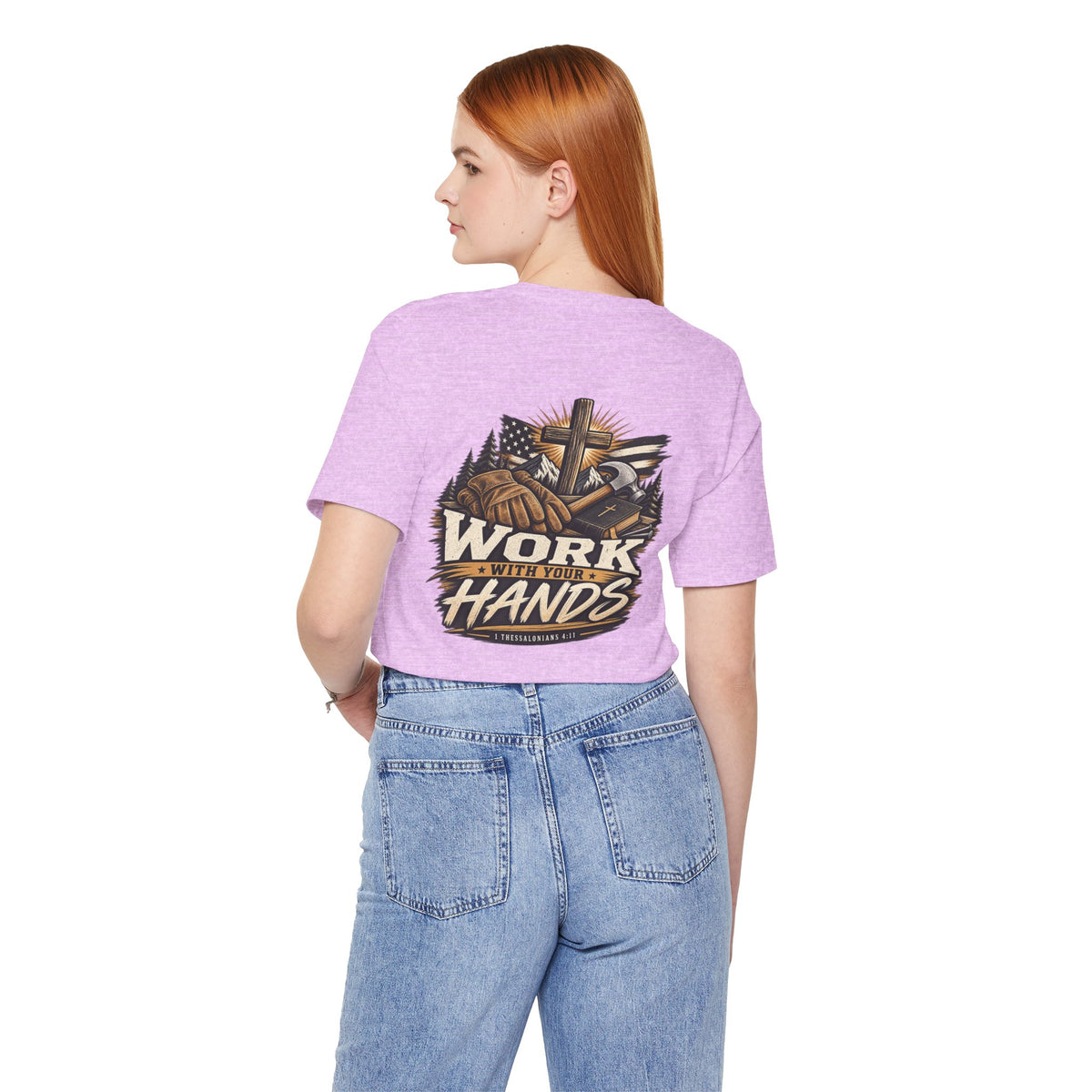 Work With Your Hands Tee — 1 Thessalonians 4:11