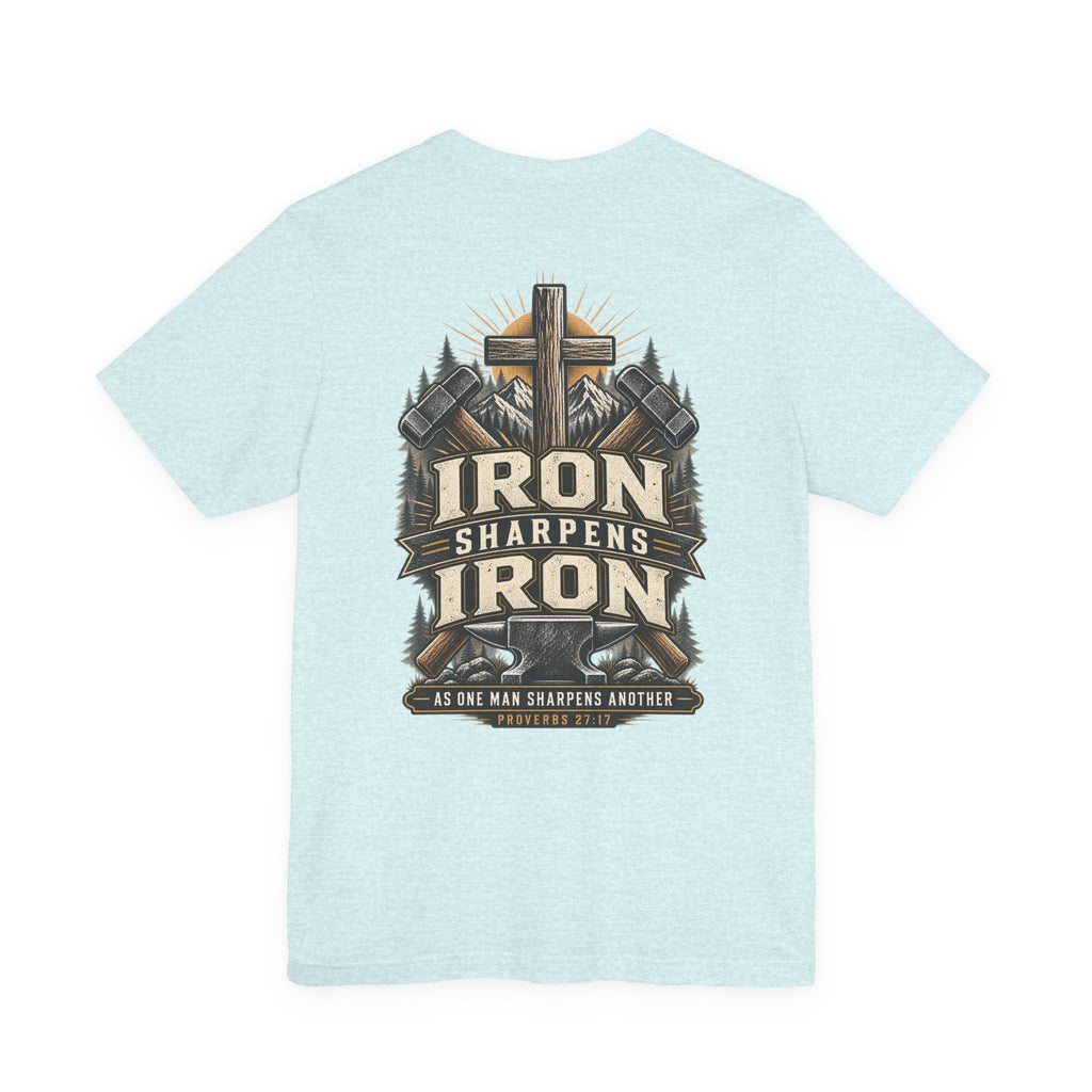 Iron Sharpens Iron Tee — Proverbs 27:17