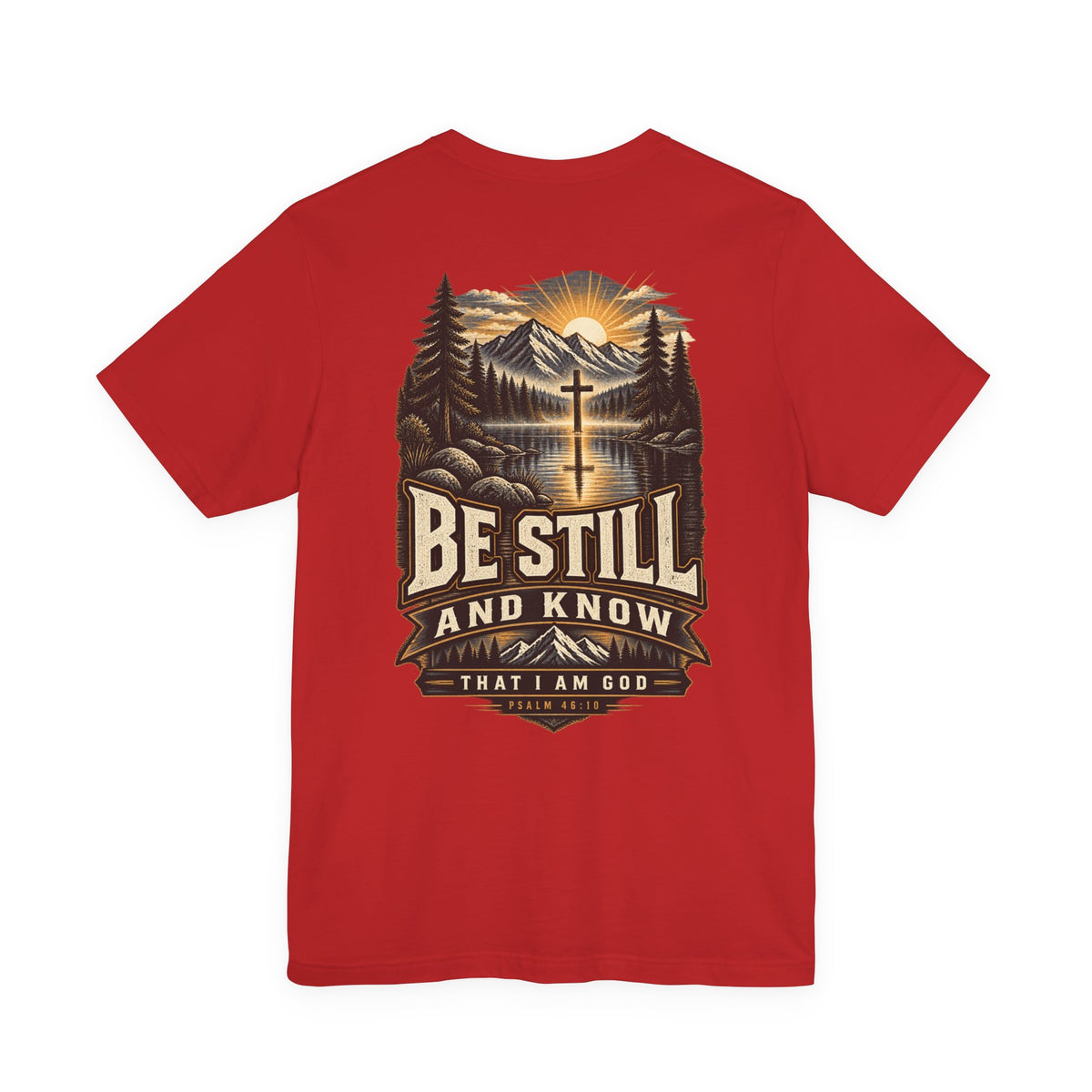 Be Still and Know Tee — Psalm 46:10