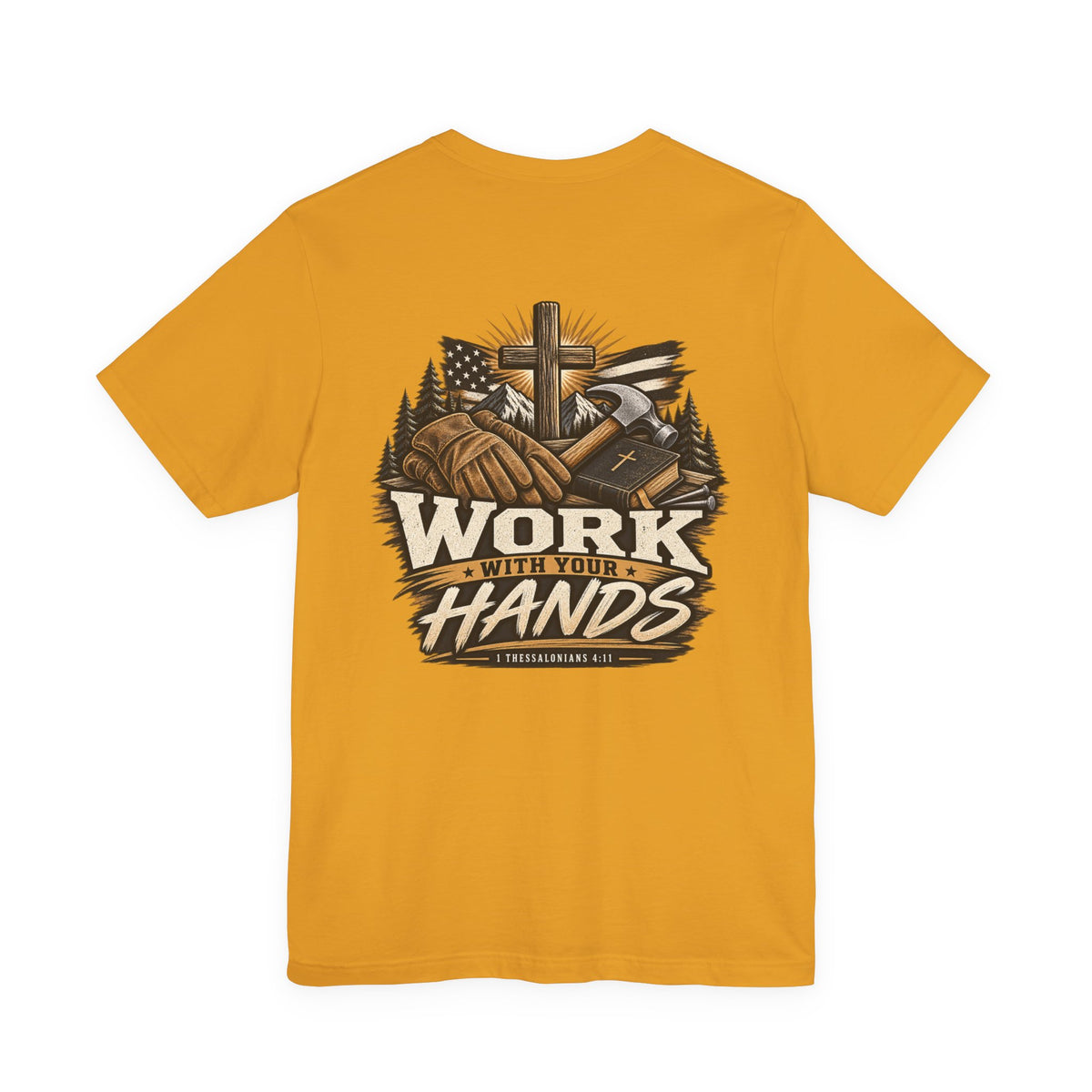 Work With Your Hands Tee — 1 Thessalonians 4:11